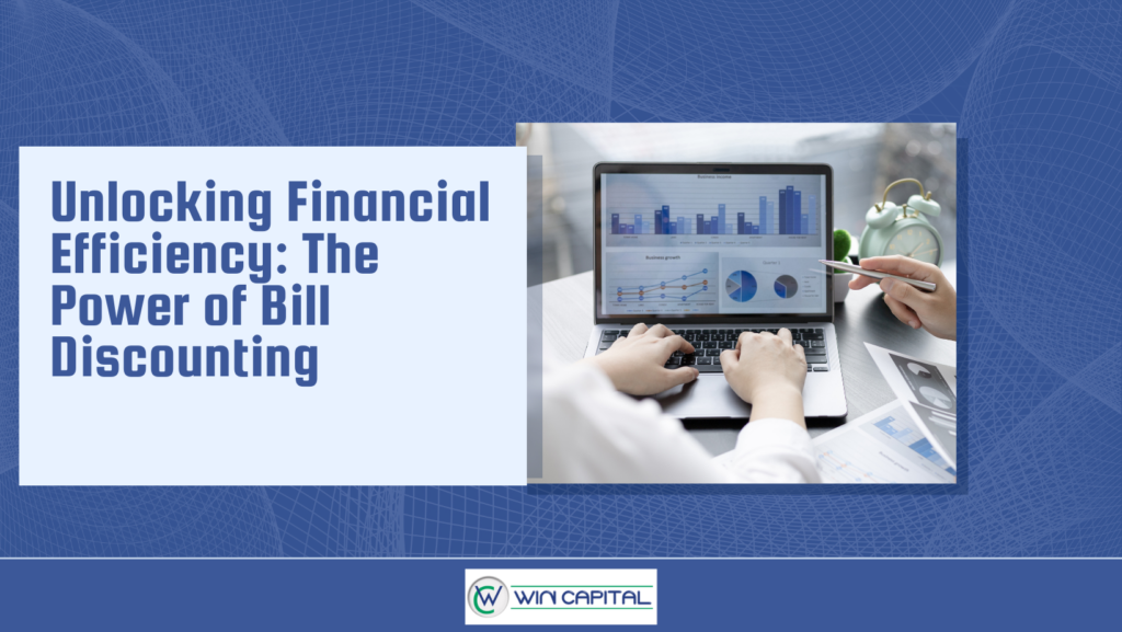Unlocking Financial Efficiency: The Power of Bill Discounting